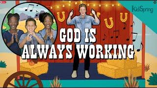 God Is Always Working | Preschool Worship Song