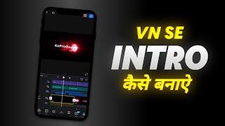 Vn App Se Intro Kaise Banaye | How To Make Intro In Vn App | Intro Kaise Banaye | Vn Video Editor