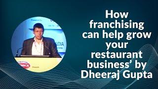 How franchising can help grow your restaurant business’ by Dheeraj Gupta