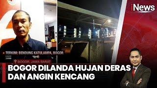 Bogor Dilanda Hujan Deras dan Angin Kencang, Situasi Terkini Bendung Katulampa | iNews Room | 06/03