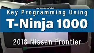 2018 Nissan Frontier Key Programming using T-Ninja 1000 Programmer