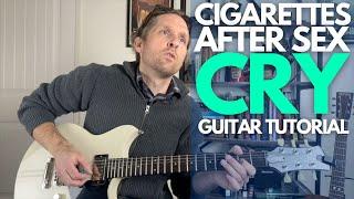 Cry by Cigarettes After Sex Guitar Tutorial - Guitar Lessons with Stuart!