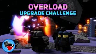 Overload | Upgrade Challenge | Tower Blitz [ROBLOX]