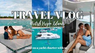 TRAVEL VLOG: Come on a Yacht Charter in the British Virgin Islands (BVI) with us!