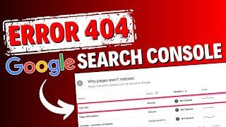 How to Fix 404 Error in Google Search Console? Step-Wise Tutorial to Fix Search Console 404 Errors