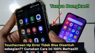 Cara Memperbaiki Touchscreen yang Tidak Bisa Disentuh Sebagian