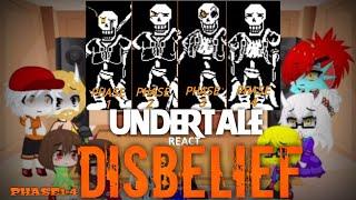 Undertale react to Disbelief Phase 1-4