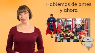 Hablemos de antes y ahora - Spanish 3 for Teens!