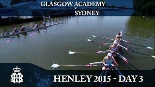 Glasgow Academy v Sydney | Day 3 Henley 2015 | Fawley