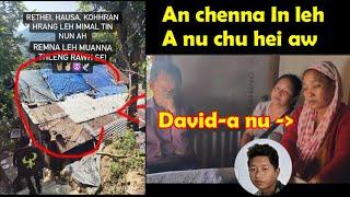 David-a te chenna In leh a nu chu . .  || Naktuk ni vat se.. engtin tak hma la zel ang maw. . .