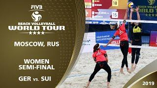 Women's Semi-Final: GER vs. SUI | 4* Moscow (RUS) - 2019 FIVB Beach Volleyball World Tour