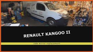 Renault Kangoo 2 side mirror replacement