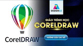 Học CorelDRAW Từ A Đến Z | Giáo Trình Dễ Hiểu Cho Người Mới