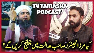 T4 TAMASHA PODCAST FEATURING ENGINEER MUHAMMAD ALI MIRZA - TRENDING PODCAST !!