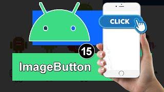 ImageButton in Android Studio - Android Tutorial # 15