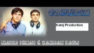 Mahir Penah & Kamran Dagli - Gozlerin Katej Prodoction