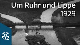 Um Ruhr und Lippe 1929 - Durch das schöne Westfalen 01/04 | FILMSCHÄTZE