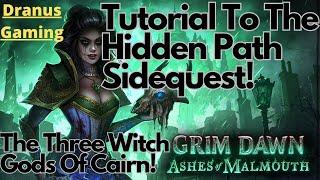 Grim Dawn - The Hidden Path Side Quest Tutorial! Journey to the Three Witch Gods of Cairn