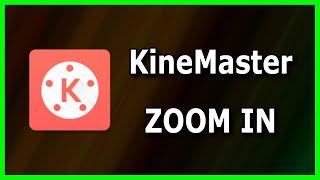 How to Zoom-In to a video or an image in KineMaster App (2022)