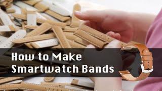 Watchband Factory Tour | How to Manufacture the Watch Band by Chinese Factory?