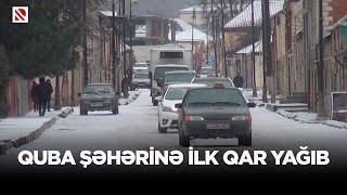 Quba şəhərinə ilk qar yağıb - Dağlıq ərazilərdə 16 dərəcə şaxta müşahidə edilir