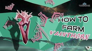 HOW TO FARM VAINTHORN | Warframe