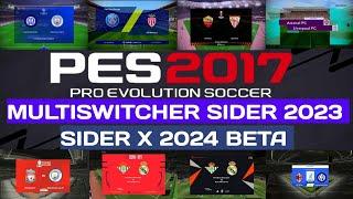 PES 2017| MultiSwitcher SiderX V2.4 2023 | COMPATIBLE WITH ALL PATCHES