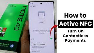 How to Active NFC In Infinix Note 40 | Turn On Contactless Payments