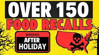 ️ Warning: OVER 150 FOOD RECALLS AFTER THANKSGIVING (news)