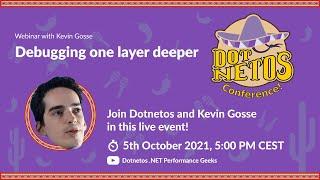 Kevin Gosse - Debugging one layer deeper (Dotnetos Conference 2021)