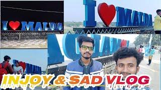 আই লাভ মালদা  ব্লগ ভিডিও  i love malda  vlog video     masti and very sad video