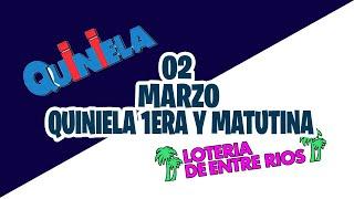 Quinielas Primera y matutina de Córdoba y Entre Rios Martes 2 de Marzo