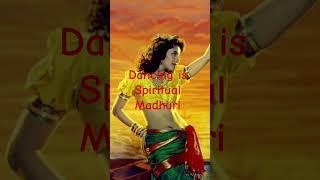 Dancing is Spiritual Experience for Madhuri Dixit Madhuri Explains Dance Meanings