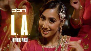 L.A. (OFFICIAL MUSIC VIDEO) -  PBN | ANTIDOTE | ANNA HEER | LATEST PUNJABI SONGS 2024