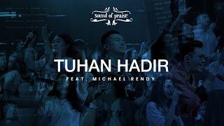 Tuhan Hadir - Sound of Praise ft. Michael Rendy (Live at ALL AOC )