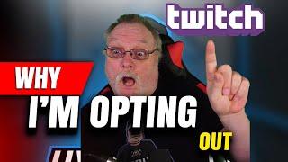 Why i opted out of my Twitch affiliate contract