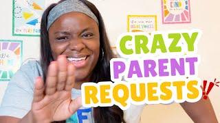 Ridiculous Parent Requests (Part 21)