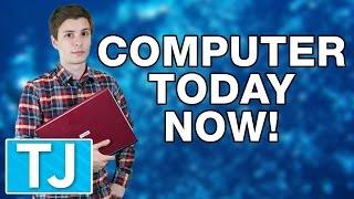 Computer Today Now: Computer