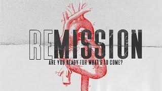 Are You Ready For What's To Come? | Remission Series | hff.church