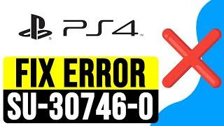 "SOLUTION PS4 DEAD? Error Code SU-30746-0 FIX 2024 | PS4 Error Update Guide"