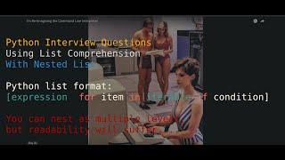 Python interview Questions, using list comprehension with nested lists...