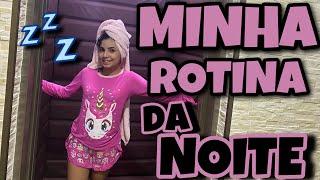 MINHA ROTINA DA NOITE