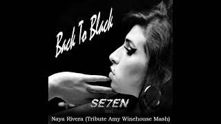 SE7EN Feat. Naya Rivera - Back To Black (Tribute Amy Winehouse Mash)