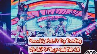 Houselak Vietmix Top Trending - DJ Bunny - Xin Lỗi Vì Nhạc Quá Phê 28