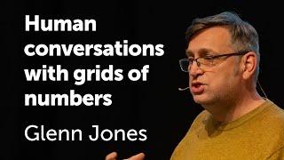Human conversations with grids of numbers – Glenn Jones at UX Brighton 2024