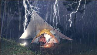 SOLO CAMPING IN HEAVY RAIN AND THUNDERSTORMS, IN THE RAIN ALL NIGHT - RAIN SOUNDS RELAXING, ASMR