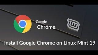 how to download and install google chrome on linux mint 18 | Install Google Chrome in Linux Mint 18|