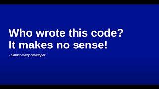 #VSummit21: "Who wrote this code? It makes no sense!” – the importance of software maintainability