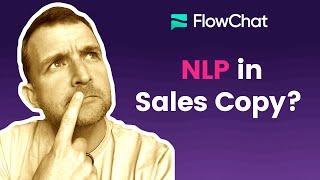 3 Secrets To Using NLP In Your Sales Copy - FlowChat Sales Training