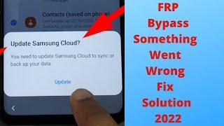 Samsung Android 11 FRP Bypass Something Went Wrong Fix Solution 2022 | Google Lock Bypass New Method